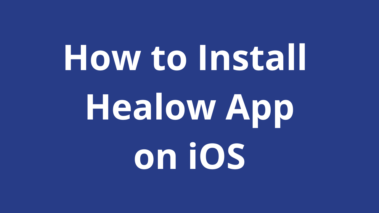 How to install Healow App on iOS